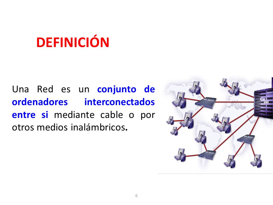 DEFINICIÓN Una Red es un conjunto de ordenadores interconectados entre si mediante cable o por otros medios inalámbricos.