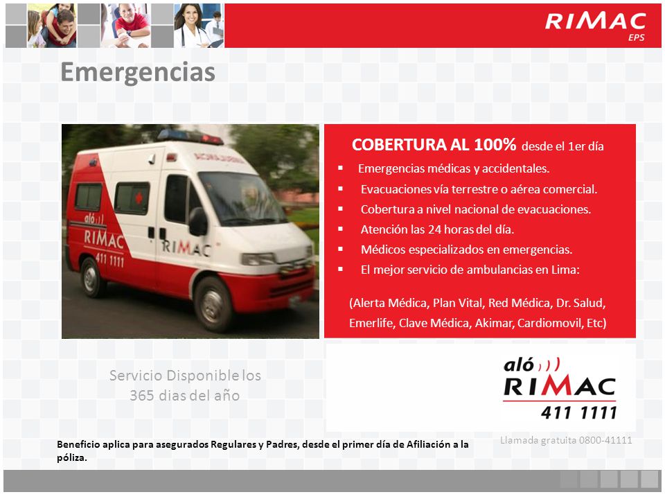 Emergencias COBERTURA AL 100% desde el 1er día Servicio Disponible los
