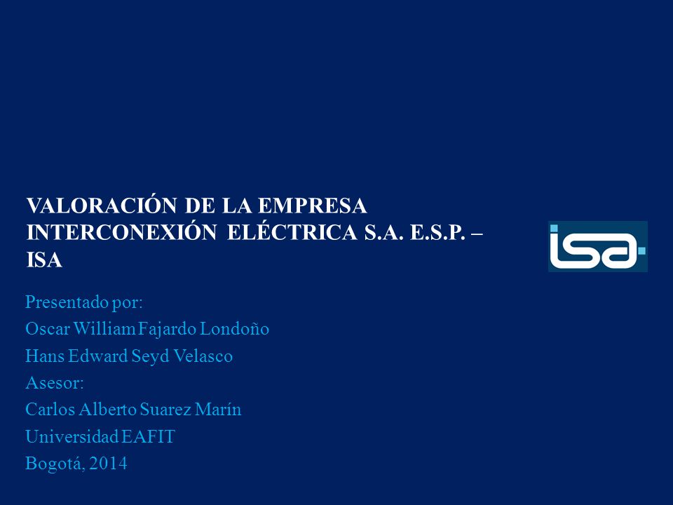 VALORACIÓN DE LA EMPRESA INTERCONEXIÓN ELÉCTRICA S.A. E.S.P. – ISA