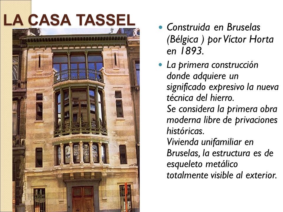 LA CASA TASSEL Construida en Bruselas (Bélgica ) por Víctor Horta en