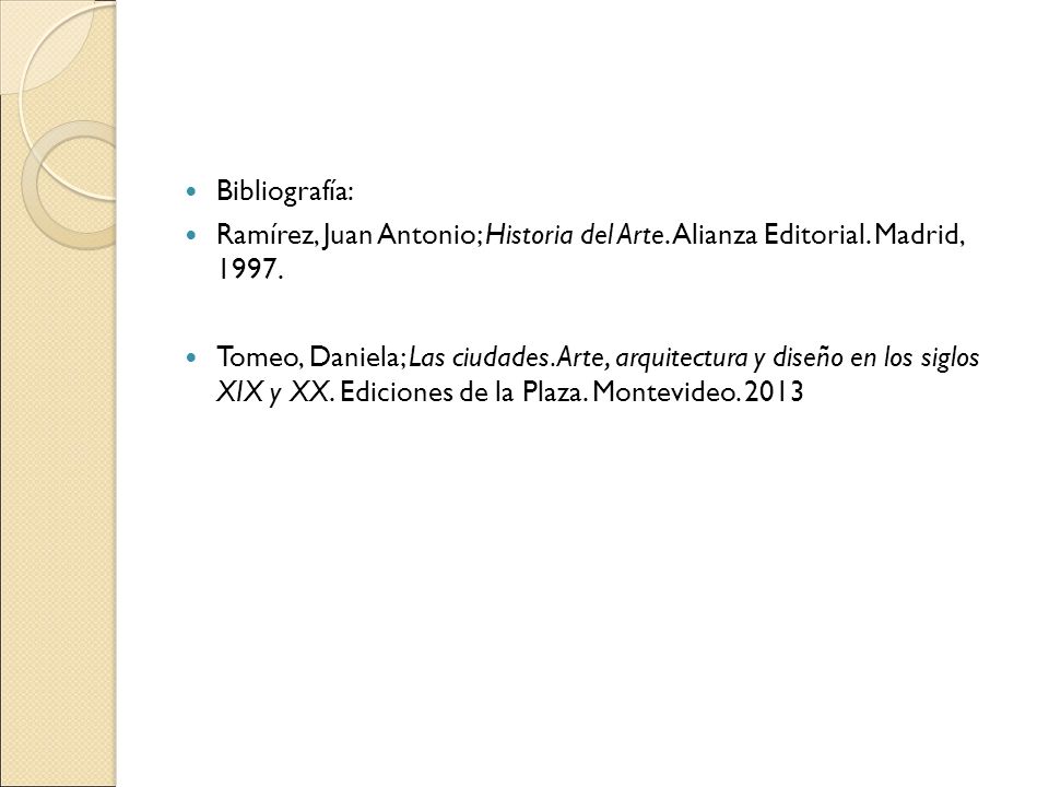 Bibliografía: Ramírez, Juan Antonio; Historia del Arte. Alianza Editorial. Madrid,