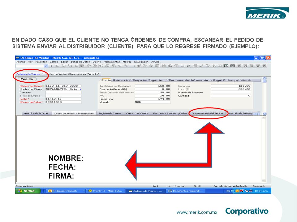 En dado caso que el cliente no tenga Órdenes de Compra, escanear el pedido de sistema enviar al DISTRIBUIDOR (CLIENTE) para que lo regrese firmado (Ejemplo):