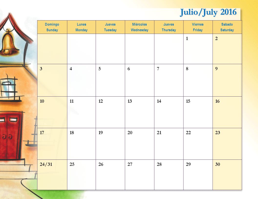Julio/July 2016 Domingo. Sunday. Lunes. Monday. Jueves. Tuesday. Miércoles. Wednesday. Thursday.