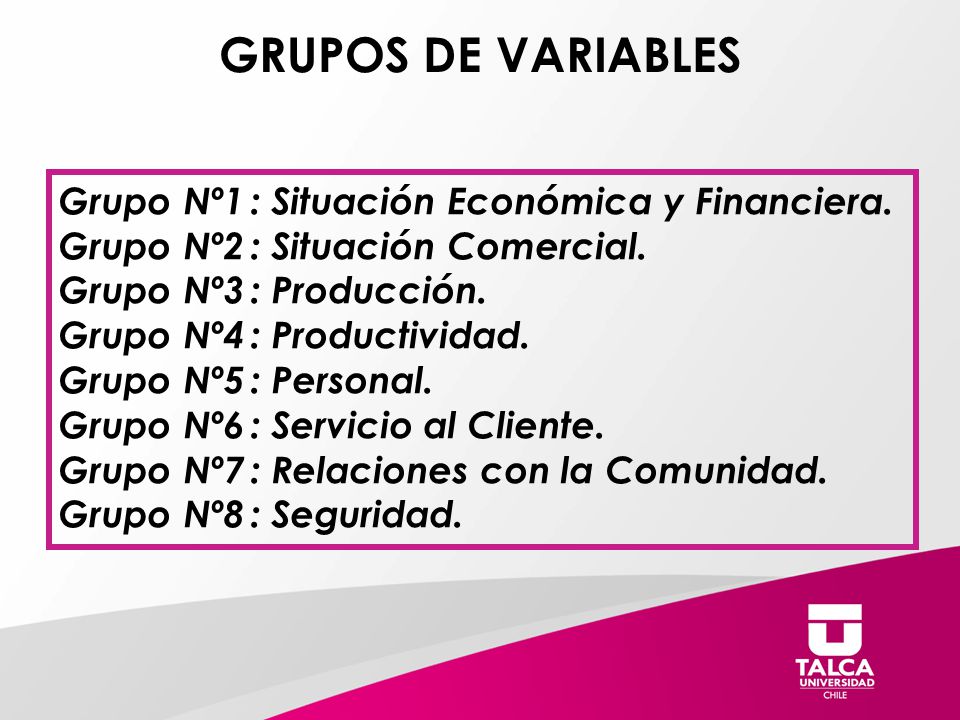GRUPOS DE VARIABLES Grupo Nº1 : Situación Económica y Financiera.