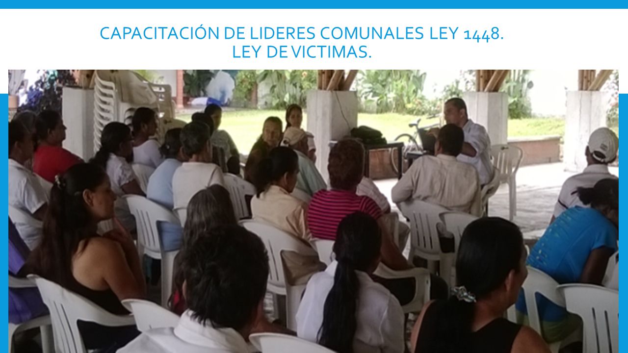 Capacitación de lideres comunales ley ley de victimas.