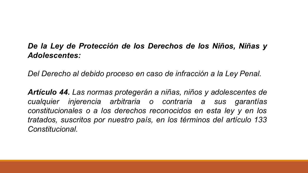 De la Ley de Protección de los Derechos de los Niños, Niñas y Adolescentes: