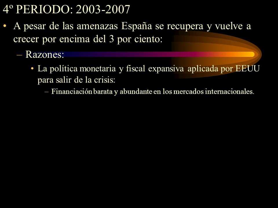 4º PERIODO: A pesar de las amenazas España se recupera y vuelve a crecer por encima del 3 por ciento: