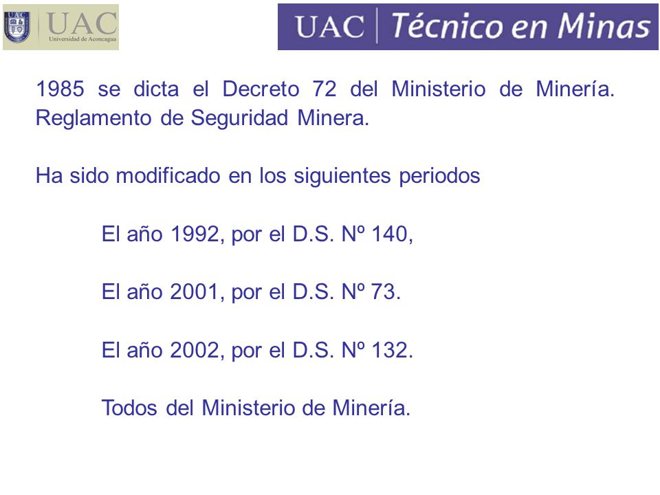 1985 se dicta el Decreto 72 del Ministerio de Minería