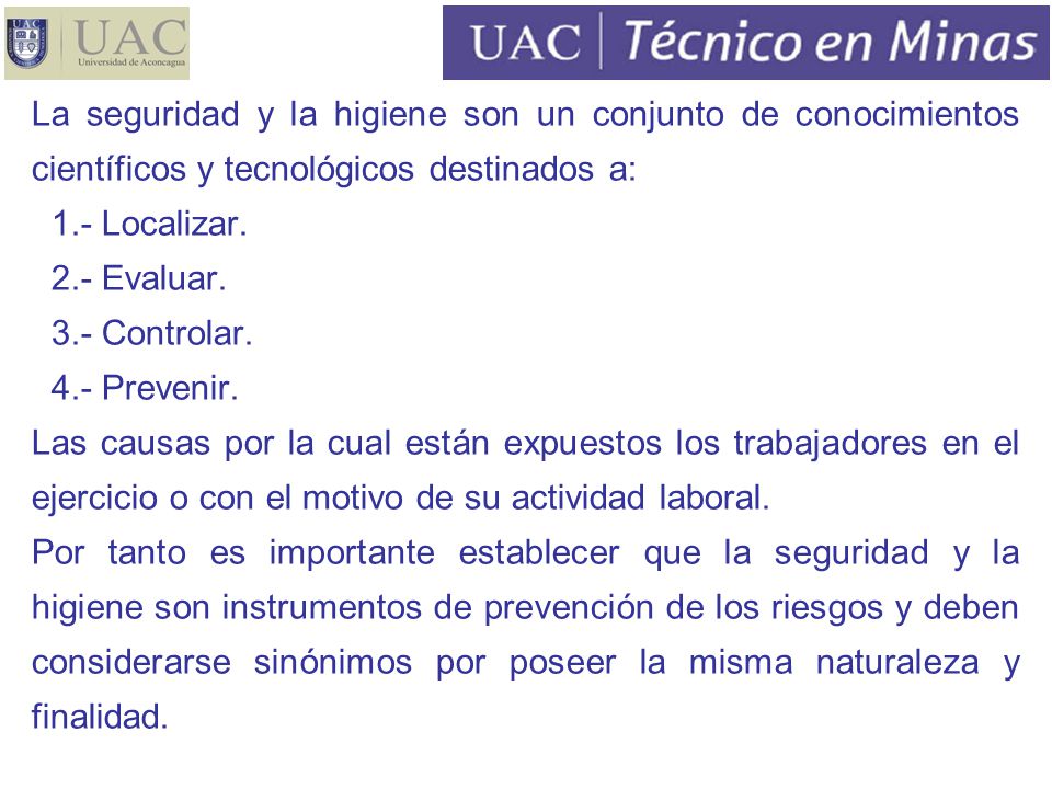 La seguridad y la higiene son un conjunto de conocimientos científicos y tecnológicos destinados a: