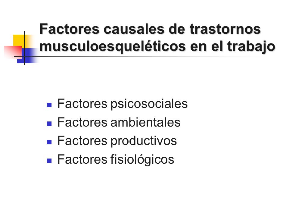 Factores causales de trastornos musculoesqueléticos en el trabajo