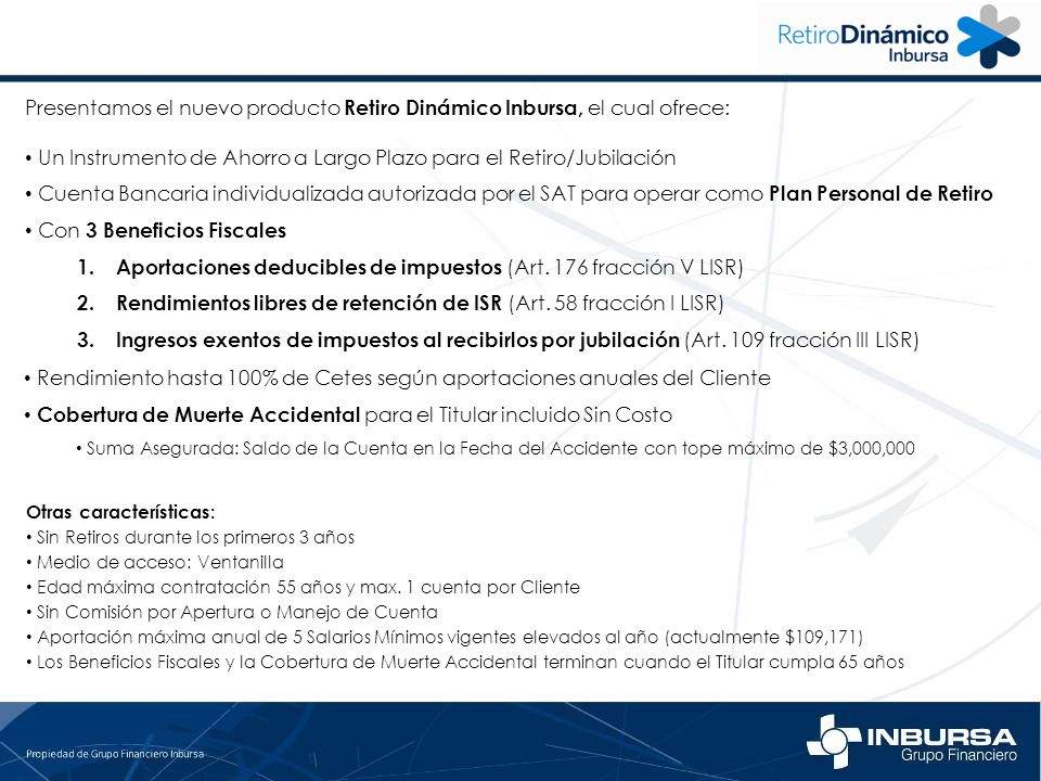 Presentamos el nuevo producto Retiro Dinámico Inbursa, el cual ofrece: