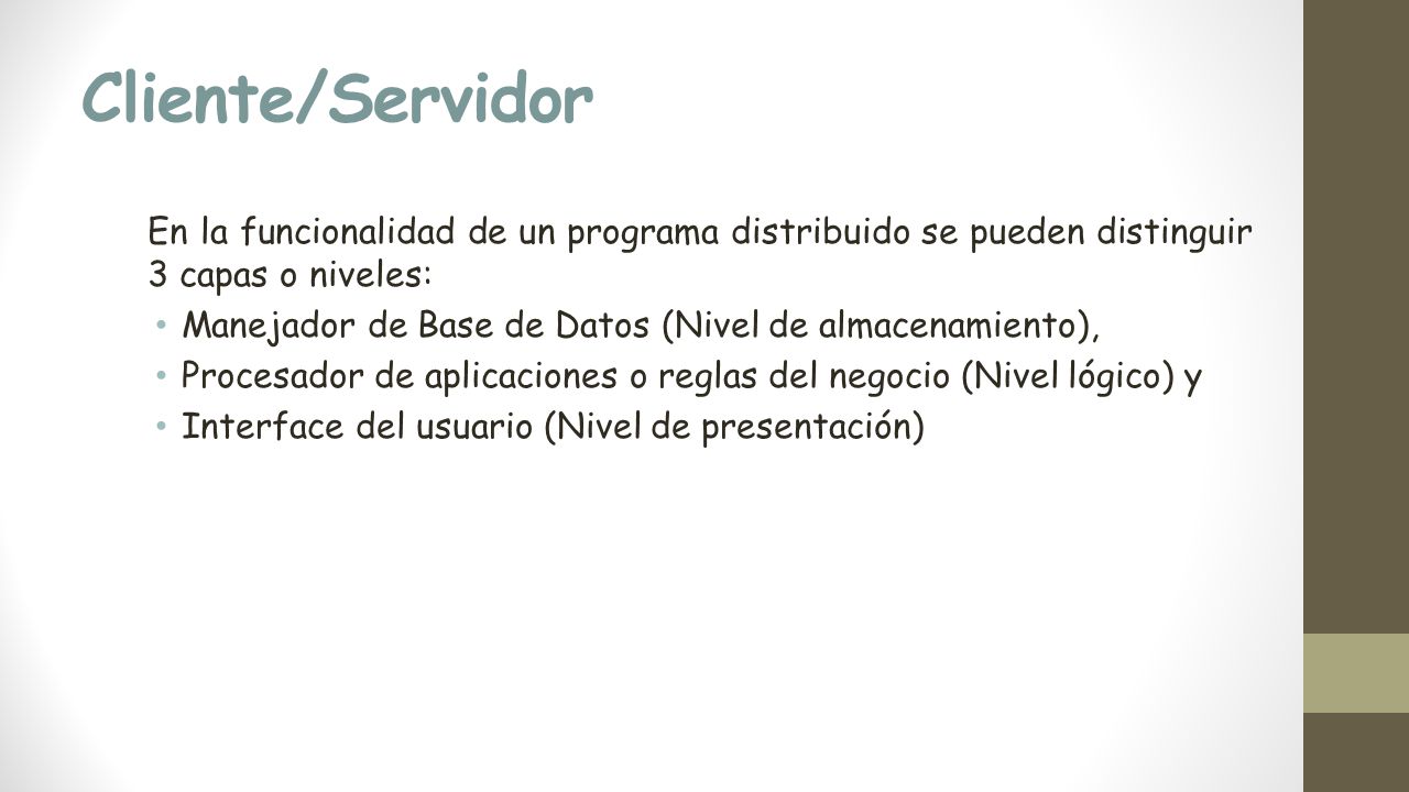 Cliente/Servidor Manejador de Base de Datos (Nivel de almacenamiento),