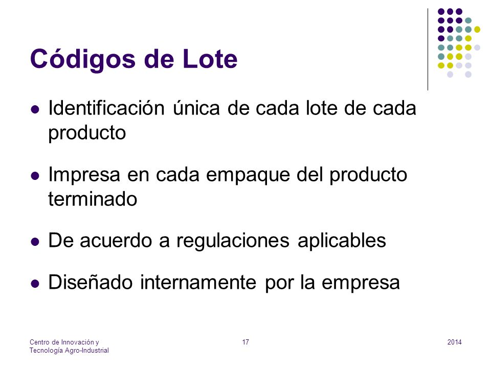 Códigos de Lote Identificación única de cada lote de cada producto