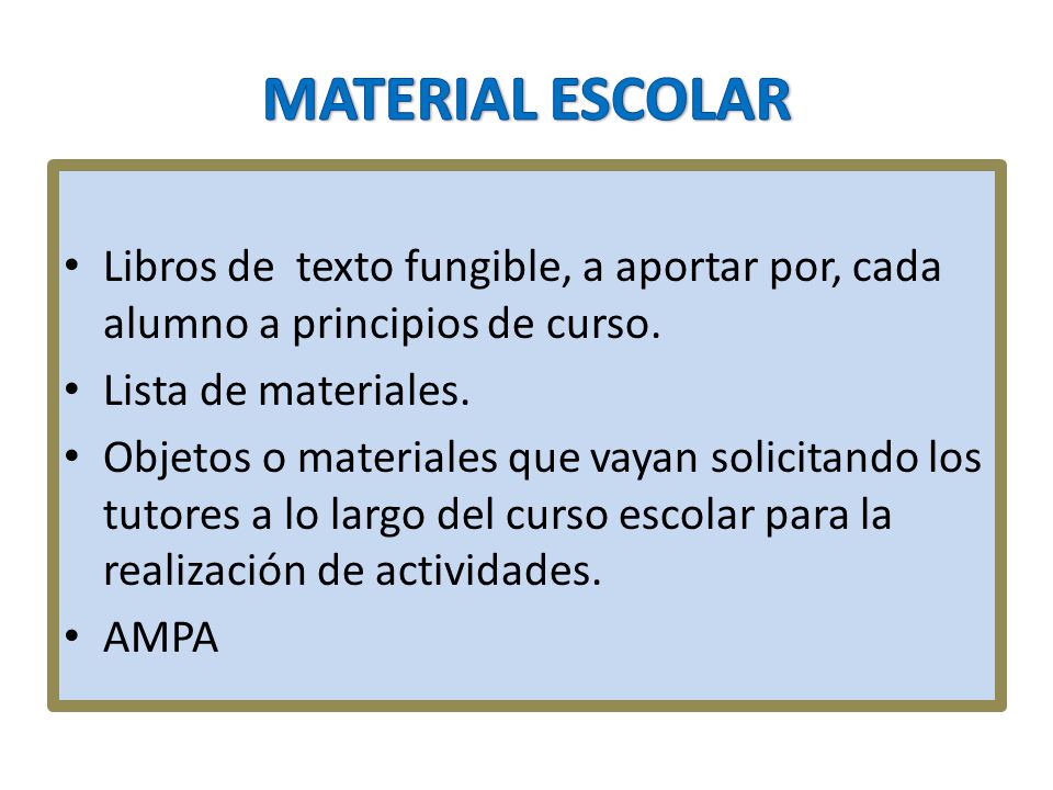 MATERIAL ESCOLAR Libros de texto fungible, a aportar por, cada alumno a principios de curso. Lista de materiales.
