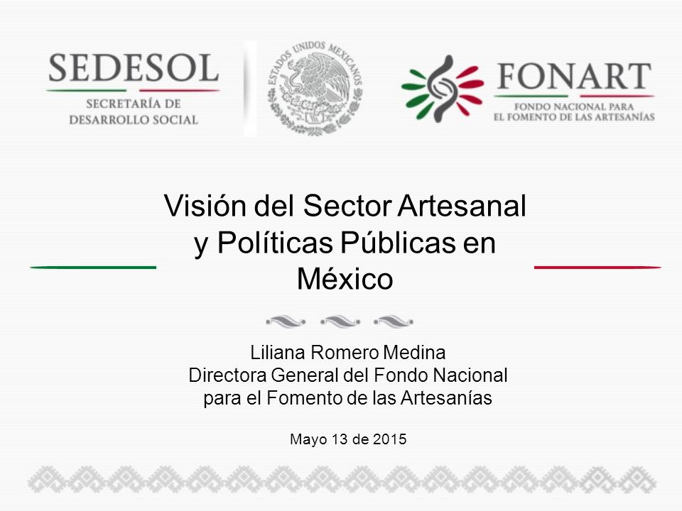 Visión del Sector Artesanal y Políticas Públicas en México