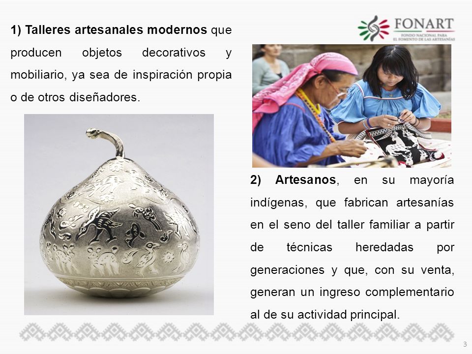 1) Talleres artesanales modernos que producen objetos decorativos y mobiliario, ya sea de inspiración propia o de otros diseñadores.