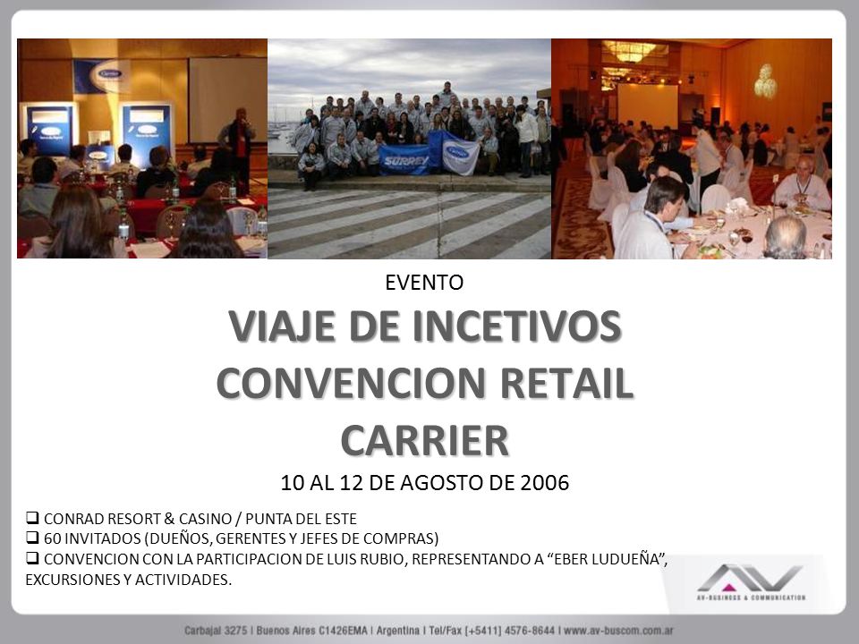 EVENTO VIAJE DE INCETIVOS CONVENCION RETAIL CARRIER 10 AL 12 DE AGOSTO DE 2006