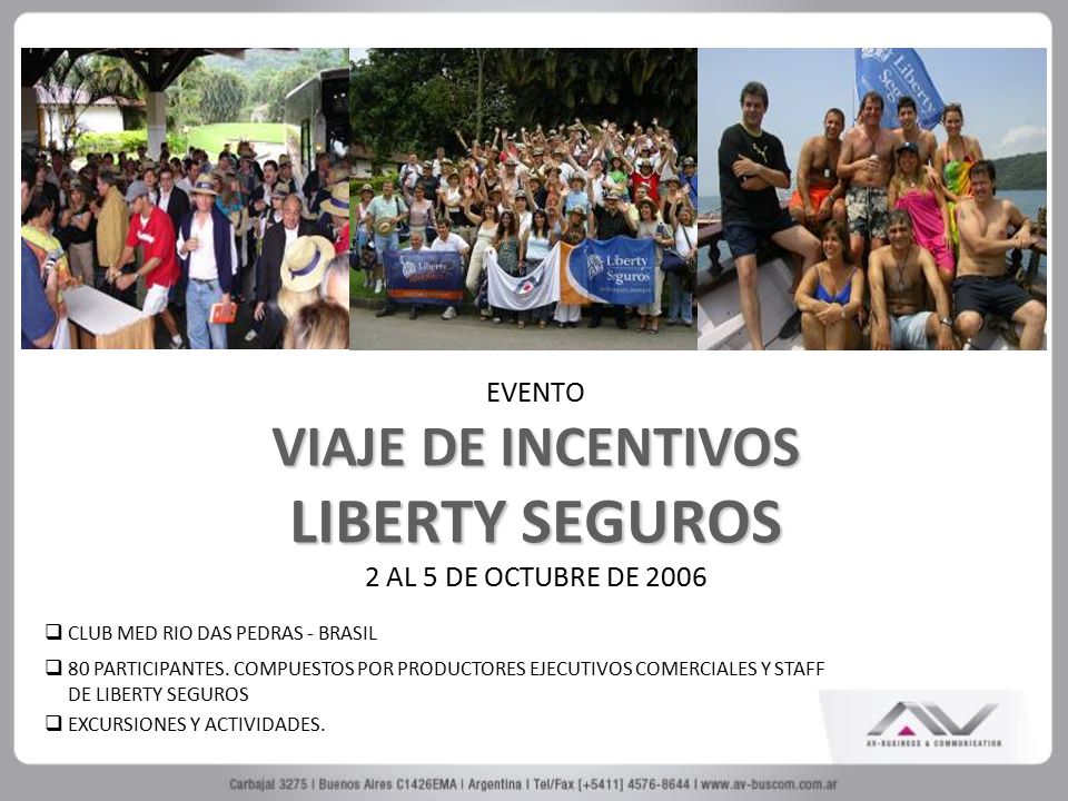 EVENTO VIAJE DE INCENTIVOS LIBERTY SEGUROS 2 AL 5 DE OCTUBRE DE 2006