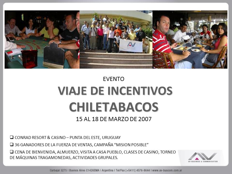 EVENTO VIAJE DE INCENTIVOS CHILETABACOS 15 AL 18 DE MARZO DE 2007