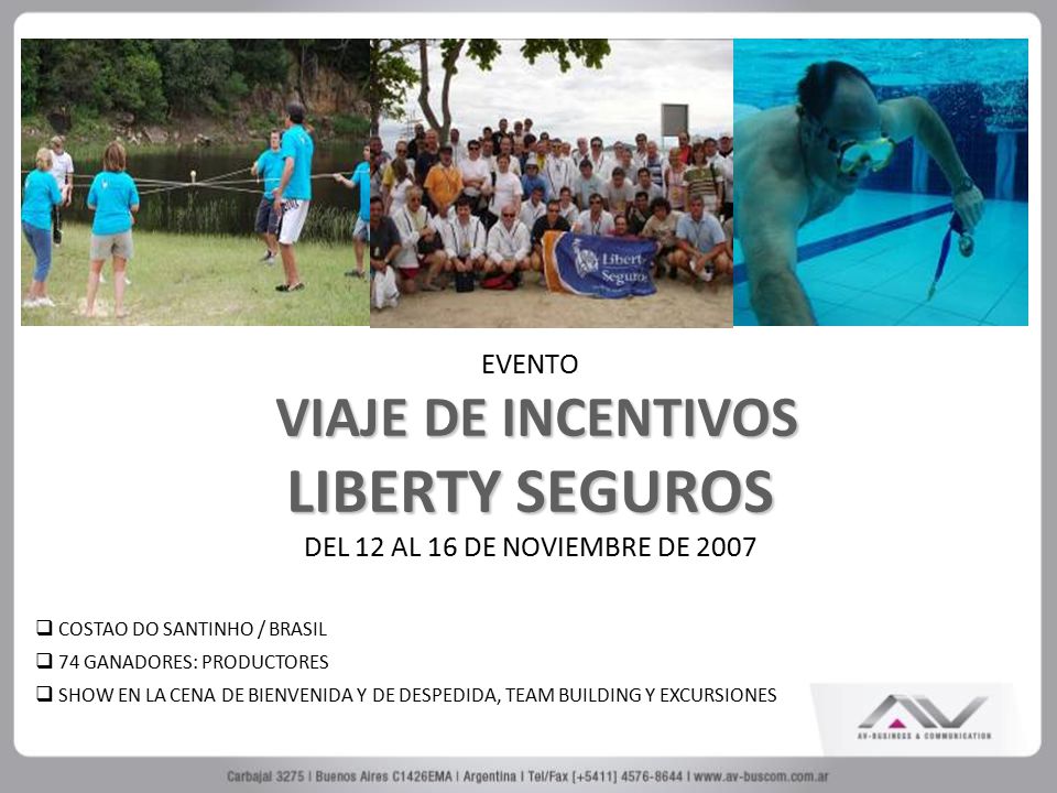 EVENTO VIAJE DE INCENTIVOS LIBERTY SEGUROS DEL 12 AL 16 DE NOVIEMBRE DE 2007