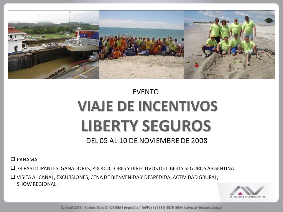 EVENTO VIAJE DE INCENTIVOS LIBERTY SEGUROS DEL 05 AL 10 DE NOVIEMBRE DE 2008