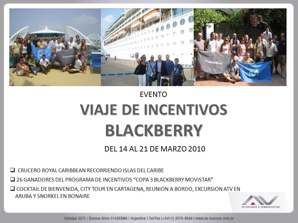 EVENTO VIAJE DE INCENTIVOS BLACKBERRY DEL 14 AL 21 DE MARZO 2010