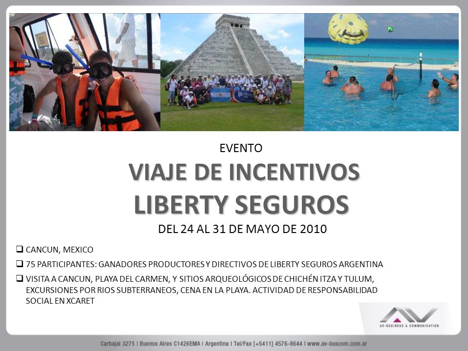 EVENTO VIAJE DE INCENTIVOS LIBERTY SEGUROS DEL 24 AL 31 DE MAYO DE 2010