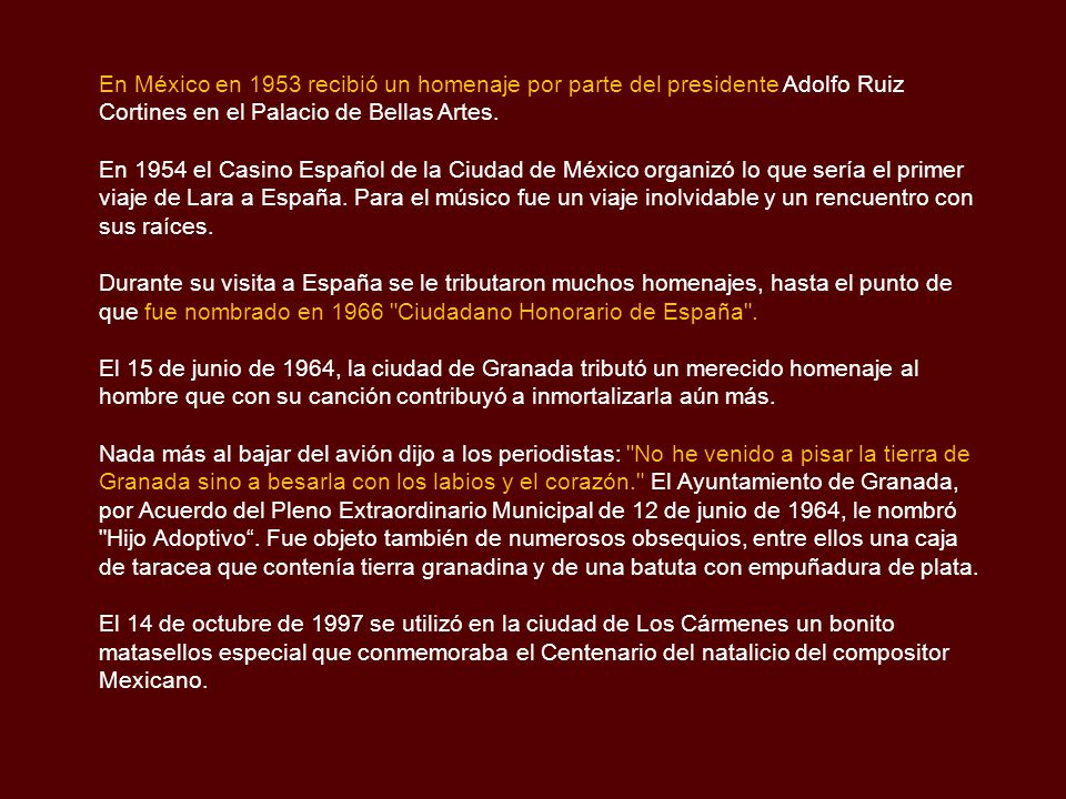 En México en 1953 recibió un homenaje por parte del presidente Adolfo Ruiz Cortines en el Palacio de Bellas Artes.