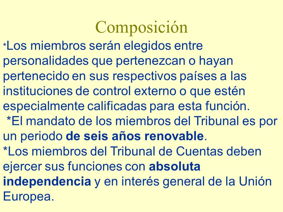 *Los miembros serán elegidos entre personalidades que pertenezcan o hayan pertenecido en sus respectivos países a las instituciones de control externo o que estén especialmente calificadas para esta función.