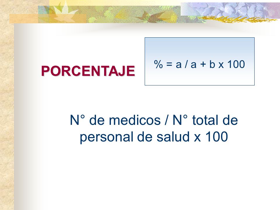 N° de medicos / N° total de personal de salud x 100
