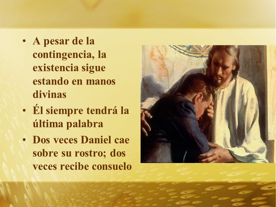 A pesar de la contingencia, la existencia sigue estando en manos divinas
