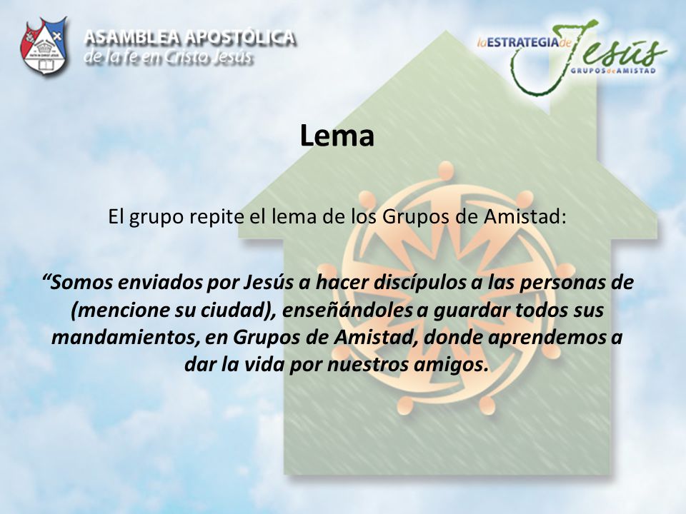 El grupo repite el lema de los Grupos de Amistad: