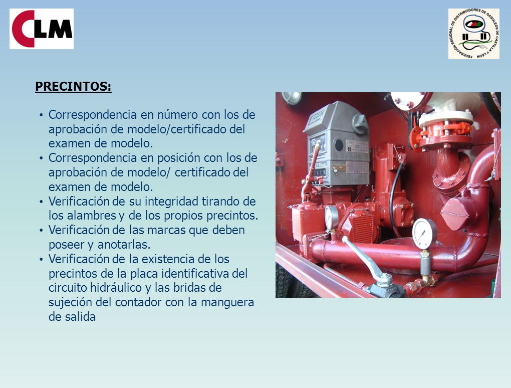 PRECINTOS: Correspondencia en número con los de aprobación de modelo/certificado del examen de modelo.