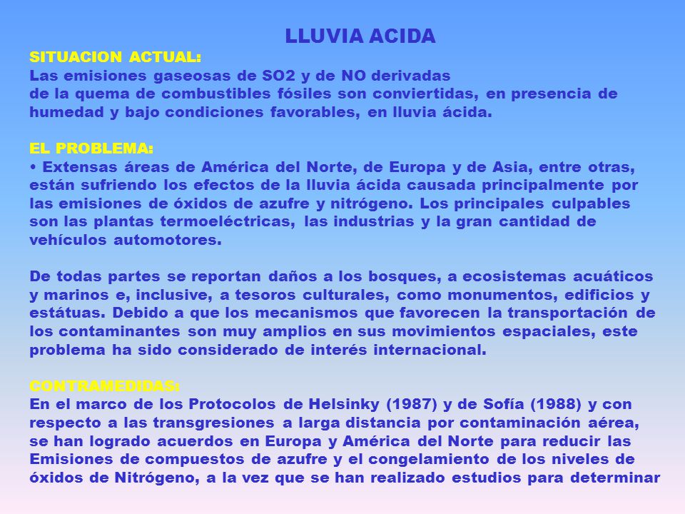 LLUVIA ACIDA SITUACION ACTUAL: Las emisiones gaseosas de SO2 y de NO derivadas.