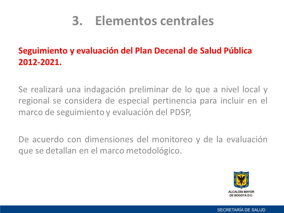 Elementos centrales Seguimiento y evaluación del Plan Decenal de Salud Pública