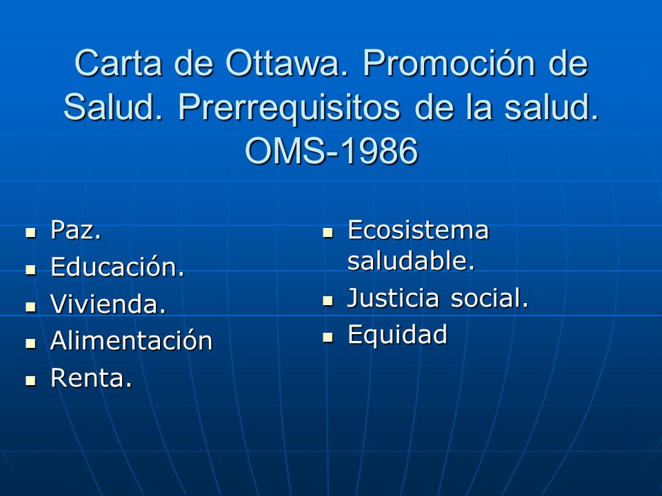 Carta de Ottawa. Promoción de Salud. Prerrequisitos de la salud