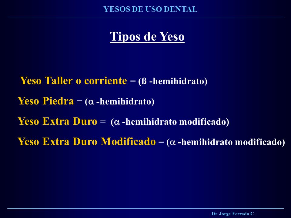 Tipos de Yeso Yeso Extra Duro = ( -hemihidrato modificado)
