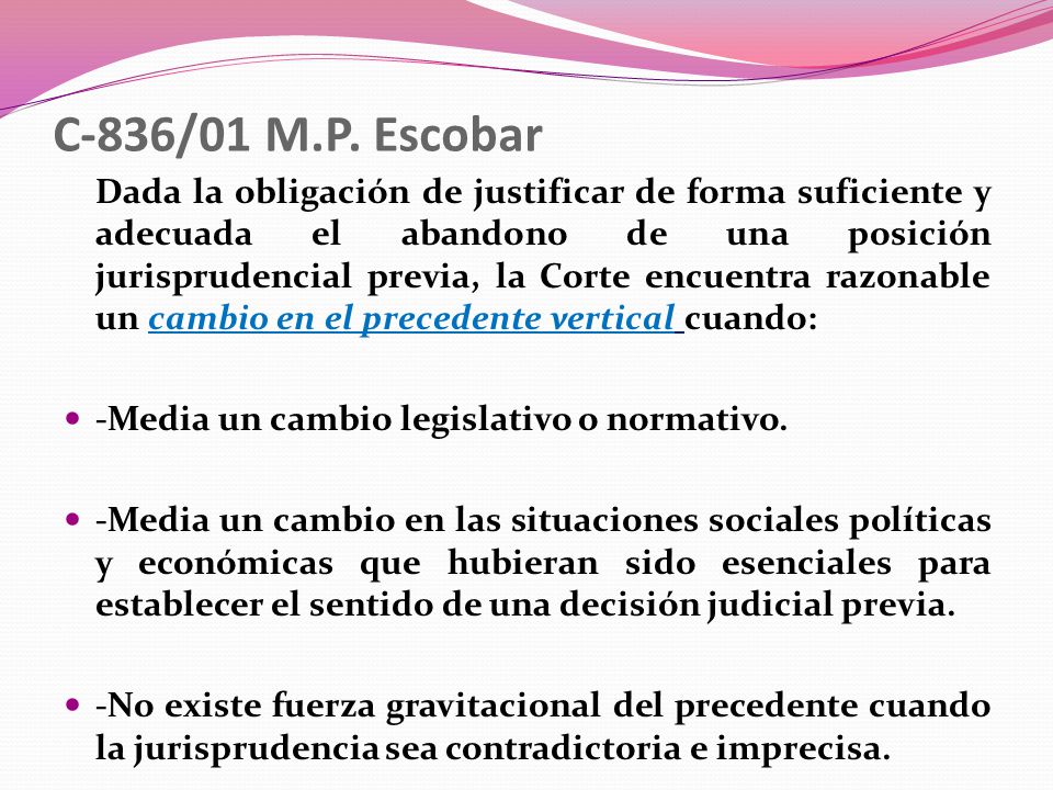 C-836/01 M.P. Escobar -Media un cambio legislativo o normativo.