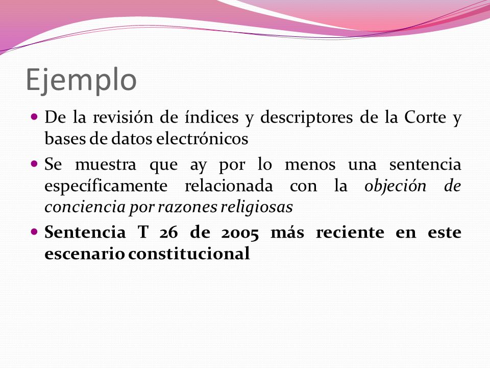 Ejemplo De la revisión de índices y descriptores de la Corte y bases de datos electrónicos.