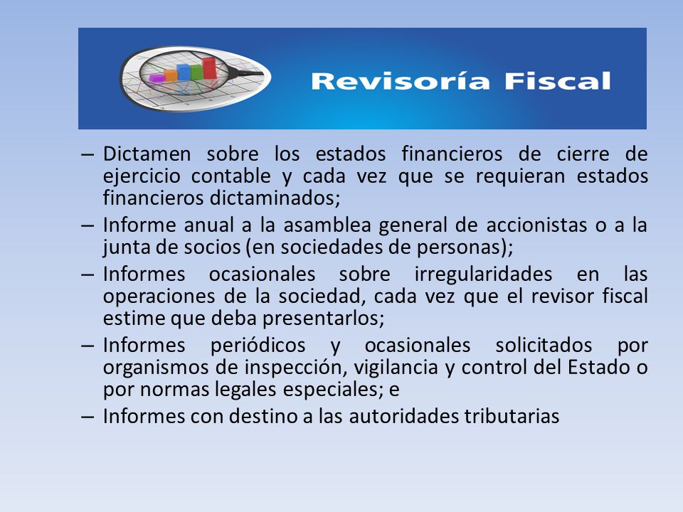 Dictamen sobre los estados financieros de cierre de ejercicio contable y cada vez que se requieran estados financieros dictaminados;