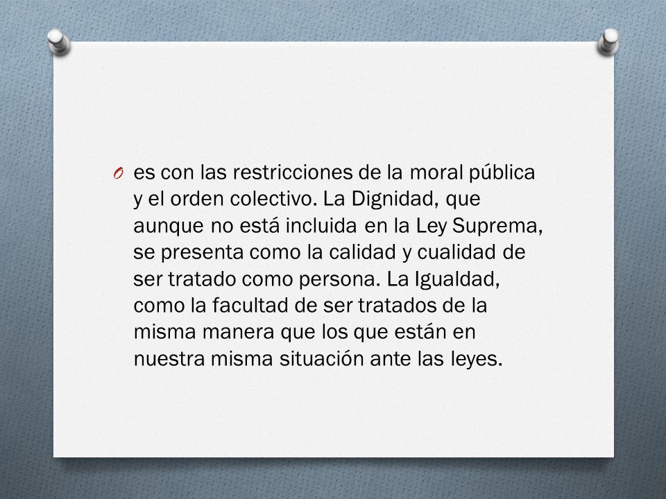 es con las restricciones de la moral pública y el orden colectivo
