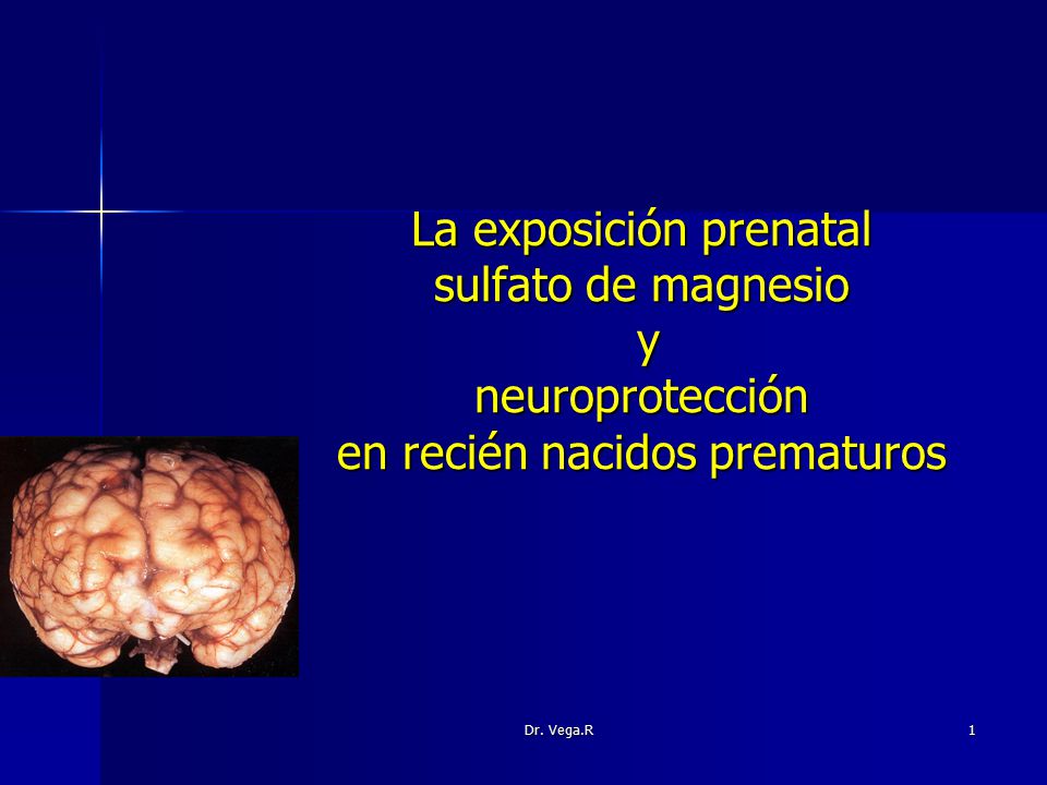 La exposición prenatal sulfato de magnesio y neuroprotección en recién nacidos prematuros