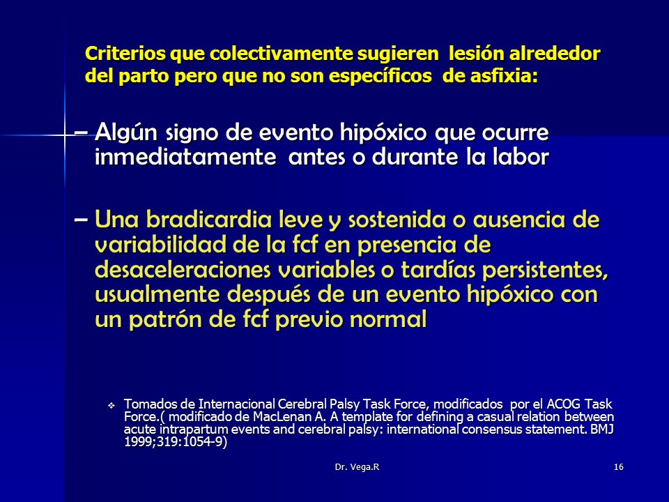 Criterios que colectivamente sugieren lesión alrededor del parto pero que no son específicos de asfixia: