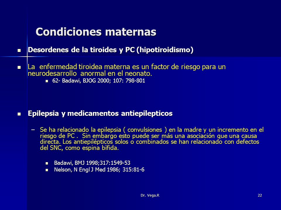 Condiciones maternas Desordenes de la tiroides y PC (hipotiroidismo)