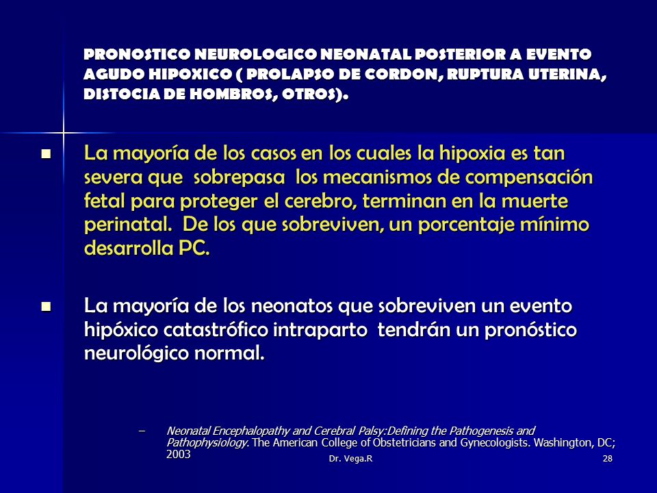 PRONOSTICO NEUROLOGICO NEONATAL POSTERIOR A EVENTO AGUDO HIPOXICO ( PROLAPSO DE CORDON, RUPTURA UTERINA, DISTOCIA DE HOMBROS, OTROS).