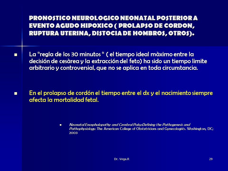 PRONOSTICO NEUROLOGICO NEONATAL POSTERIOR A EVENTO AGUDO HIPOXICO ( PROLAPSO DE CORDON, RUPTURA UTERINA, DISTOCIA DE HOMBROS, OTROS).