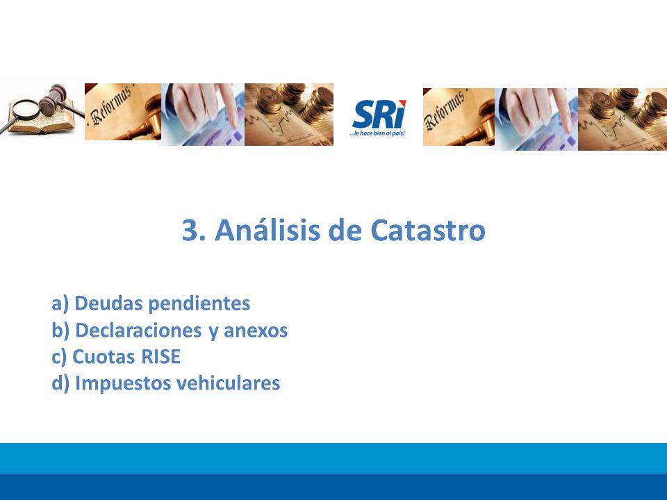 3. Análisis de Catastro a) Deudas pendientes b) Declaraciones y anexos
