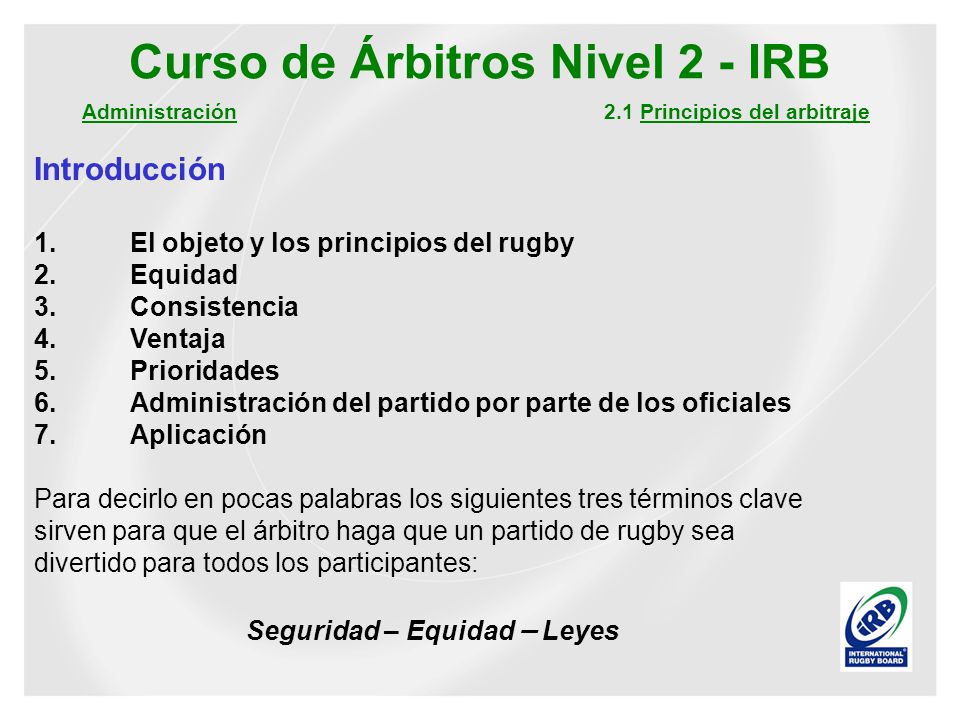 Curso de Árbitros Nivel 2 - IRB Seguridad – Equidad – Leyes