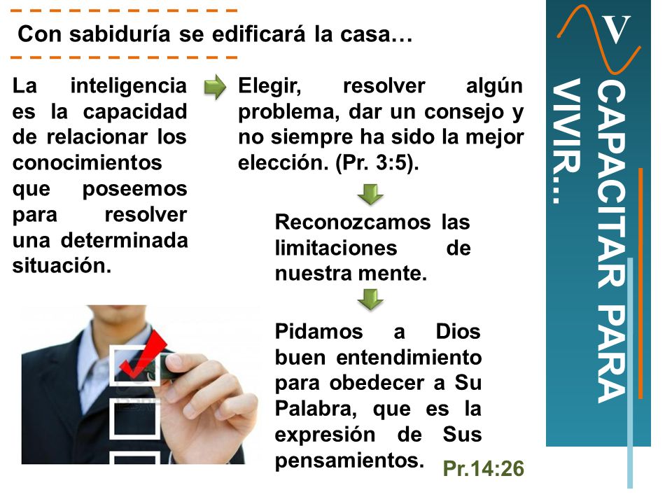 V CAPACITAR PARA VIVIR... Con sabiduría se edificará la casa…