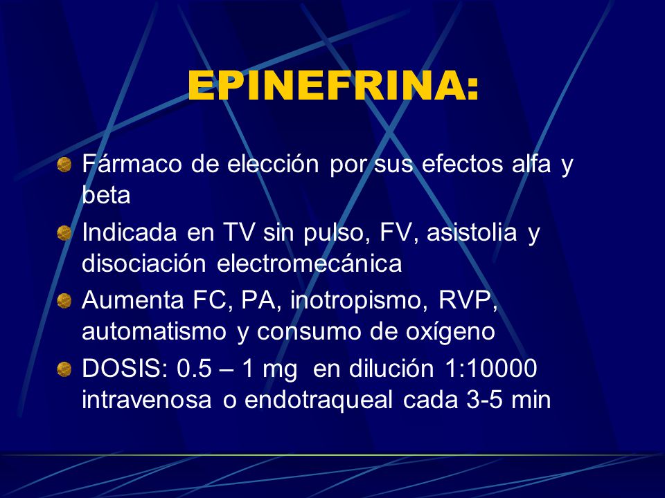 EPINEFRINA: Fármaco de elección por sus efectos alfa y beta